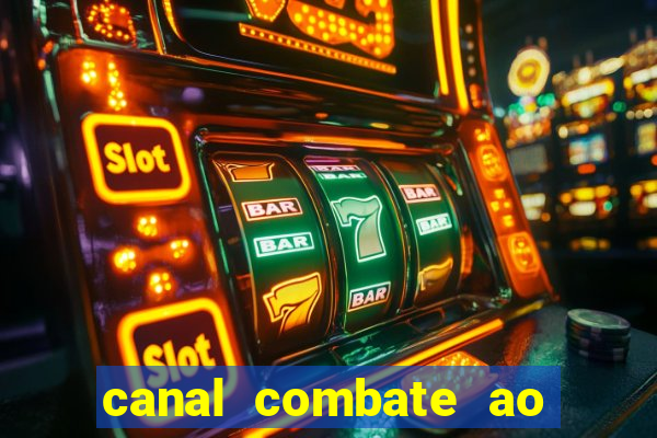 canal combate ao vivo multi canais